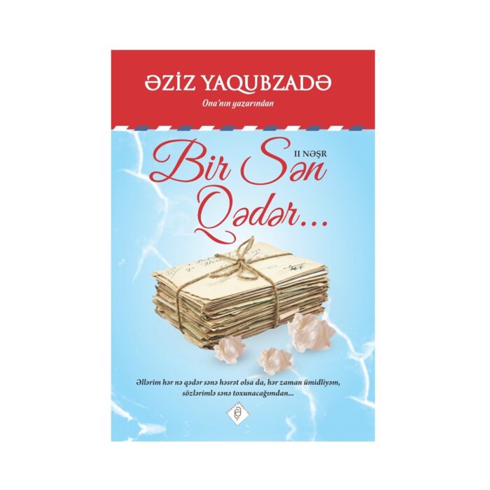 Əziz Yaqubzadə - Bir Sən Qədər..