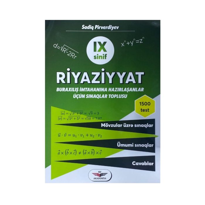 Sadiq Pirverdiyev - Riyaziyyat IX sinif Buraxılış İmtahanına Hazırlaşanlar Üçün Sınaqlar Toplusu