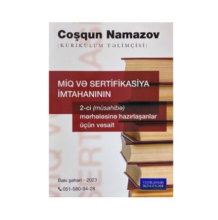 Coşqun Namazov - MİQ və Sertifikasiya İmtahanının 2-ci (müsahibə) Mərhələsinə Hazırlaşanlar Üçün Vəsait