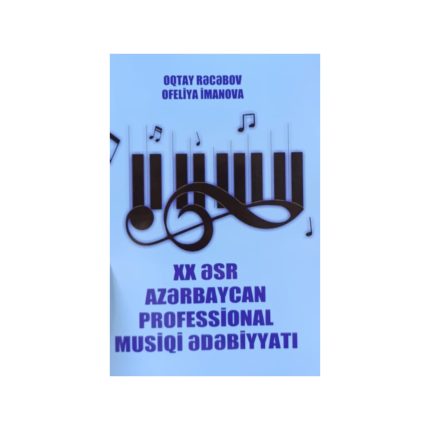 XX Əsr Azərbaycan Professional Musiqi Ədəbiyyatı" kitabı