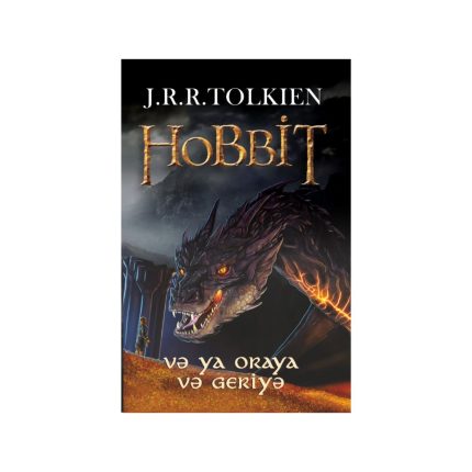 ![J.R.R. Tolkienin "Hobbit və ya Oraya və Geriyə" kitabı - Hobbit Bilbo Bagginsin Orta Yerdəki möhtəşəm macəraları və cəsarət dolu səyahəti.](https://www.example.com/hobbit-oraya-ve-geriye.jpg)