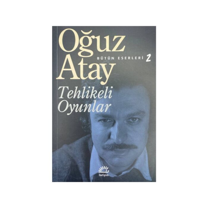 Tehlikeli Oyunlar kitabı qapağı, Oğuz Atay