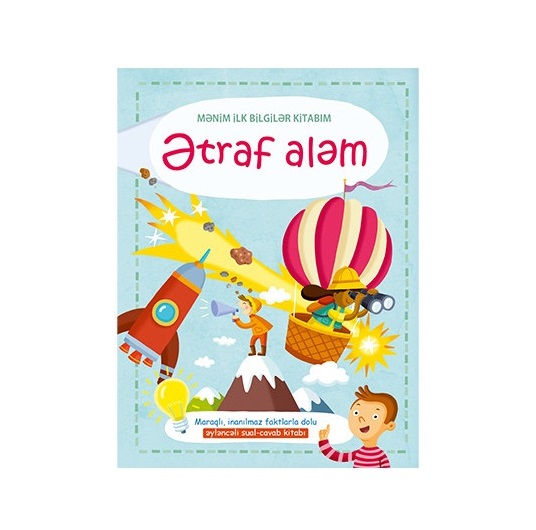 Mənim ilk bilgilər kitabım "Ətraf aləm"