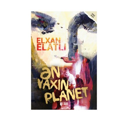 Elxan Elatlı - Ən yaxın planet