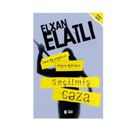 Elxan Elatlı - Seçilmiş cəza