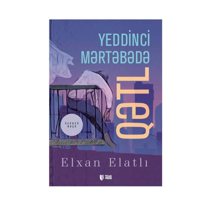 Elxan Elatlı - Yeddinci mərtəbədə qətl | Bookmart.az