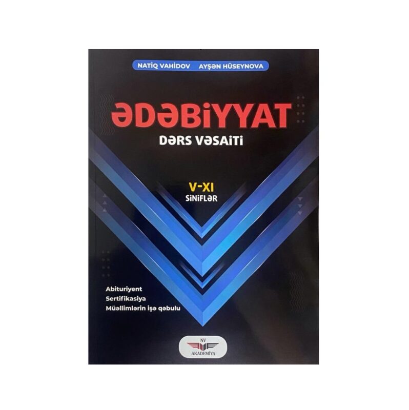 Natiq Vahidov, Ayşən Hüseynova - Ədəbiyyat V-XI sinif