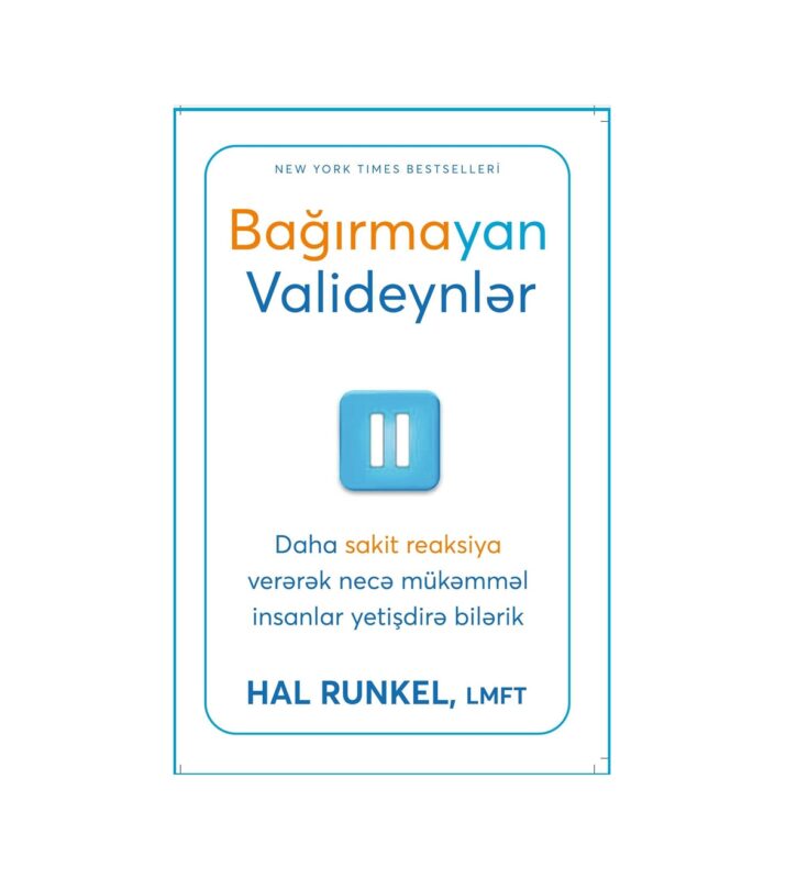 Hal Runkel - Bağırmayan valideynlər