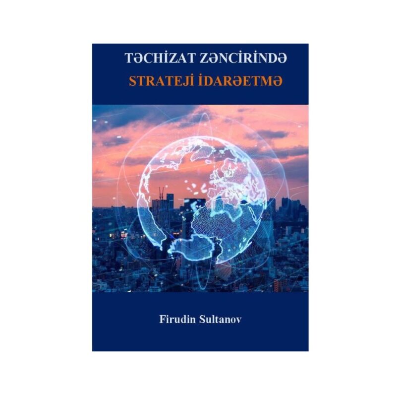 Firudin Sultanov - Təchizat Zəncirində Strateji İdarəetmə