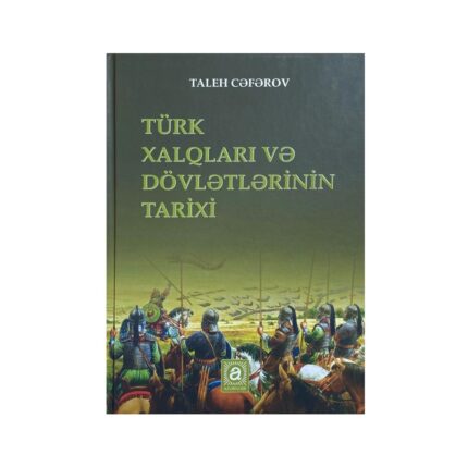 Taleh Cəfərov - Türk Xalqları və Dövlətlərinin Tarixi