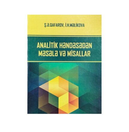 Ş.Ə.Qafarov, İ.H.Məlikova - Analitik həndəsədən məsələ və misallar
