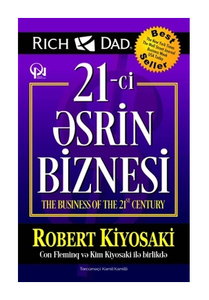 Robert Kiyosaki - 21-ci Əsrin Biznesi
