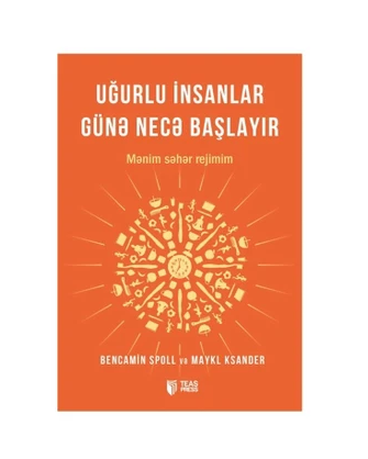 Bencamin Spoll və Maykl Ksander - Uğurlu insanlar günə necə başlayır