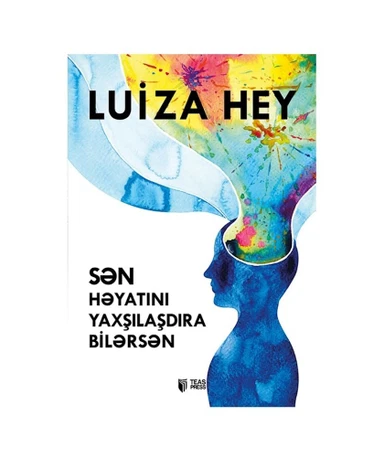 Luiza Hey - Sən həyatını yaxşılaşdıra bilərsən