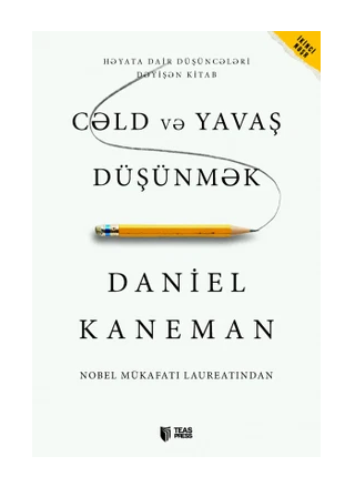 Daniel Kaneman - Cəld və Yavaş Düşünmək